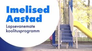 „Imelised aastad” on 4-kuuline programm vanematele, kes vajavad tuge ja soovivad õppida, kuidas laste kasvatamisega paremini toime tulla.ˇUuri siit rohkem: https://tarkvanem.ee/koolitused/imelised-aastad/